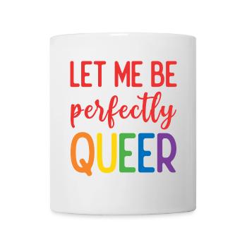 Mois de la fierté - Laisse-moi être parfaitement queer - Mug blanc - blanc - Devant