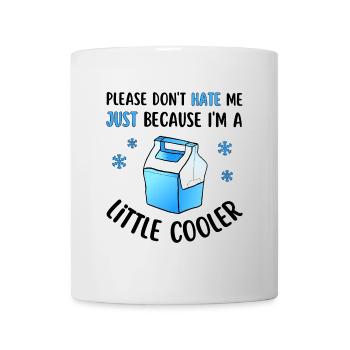 Ne me déteste pas parce que je suis un peu plus cool - Mug blanc - blanc - Devant