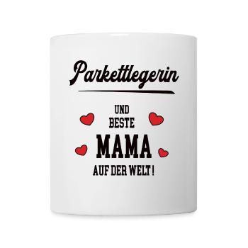 Beste Mama Parkettlegerin Muttertag Geburtstag Geb - Tasse - Weiß - Vorne