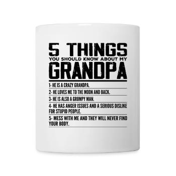 5 Things You Should Know About My Grandpa - Mug blanc - blanc - Devant
