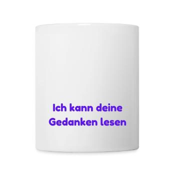 Ich kann deine Gedanken lesen - Tasse - Weiß - Vorne