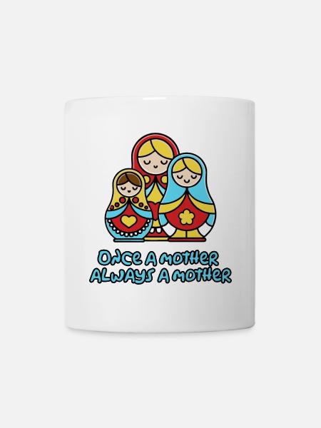 Einmal Mutter, immer Mutter - Tasse - Weiß