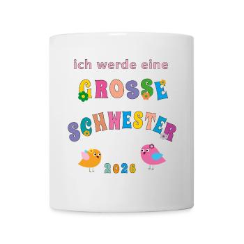 große Schwester 2026 - Tasse - Weiß - Vorne