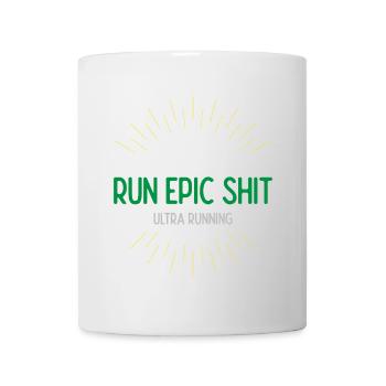 Run Epic Shit - Ultra Running - Mug - white - Front