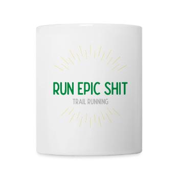 Run Epic Shit - Trailrunning - Tasse - Weiß - Vorne