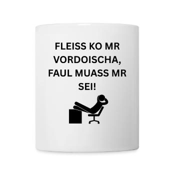 Faul Sein Lustiger Dialekt Spruch Schwäbisch Büro - Tasse - Weiß - Vorne