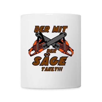 Motorsäge , Kaminholz , Der mit der Säge tanzt(25) - Tasse - Weiß - Vorne