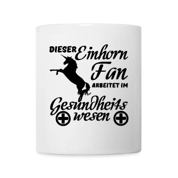Einhorn Einhörner Medizin Spruch Geschenk Beruf - Tasse - Weiß - Vorne