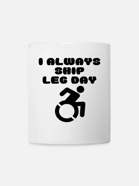 A wheelchair user skips legs day # - Mug - white