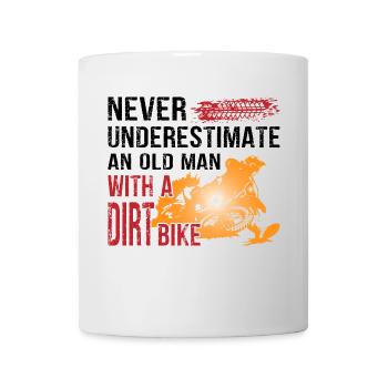Never Underestimate With A Dirt Bike - Tasse - Weiß - Vorne