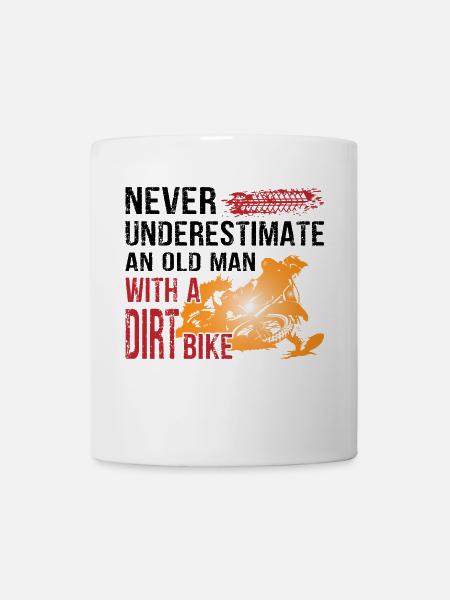 Never Underestimate With A Dirt Bike - Mug - white