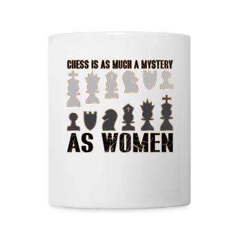 CHESS is as much a MYSTERY as WOMEN - Tasse - Weiß - Vorne