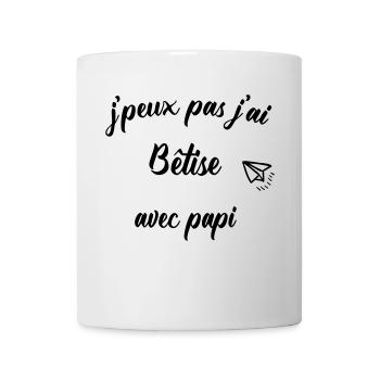 I do not have stupidity with papi - Mug - white - Front
