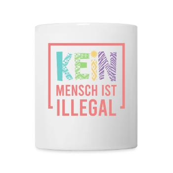 Kein Mensch ist illegal - Tasse - Weiß - Vorne