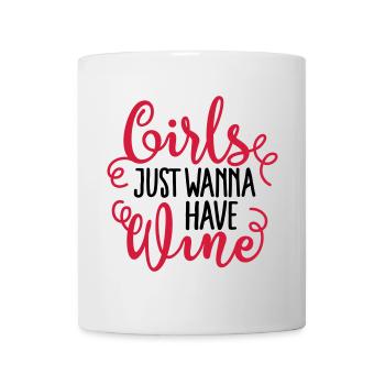 Girls just wanna have wine - Mug blanc - blanc - Devant