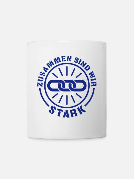 Zusammen stark - Tasse - Weiß