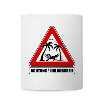 urlaubsreif lustiges Verkehrszeichen, Urlaub chill - Tasse - Weiß - Vorne