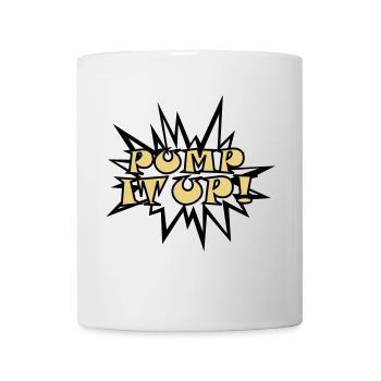 Pump it up - Mug - white - Front