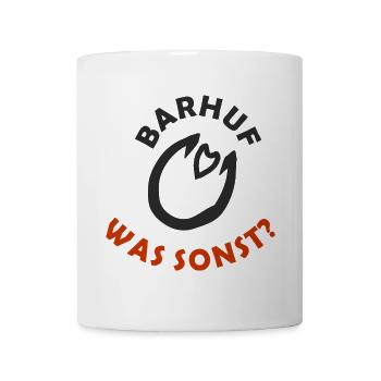 Barhuf was sonst, Statement Barhufpferd, go barhuf - Tasse - Weiß - Vorne