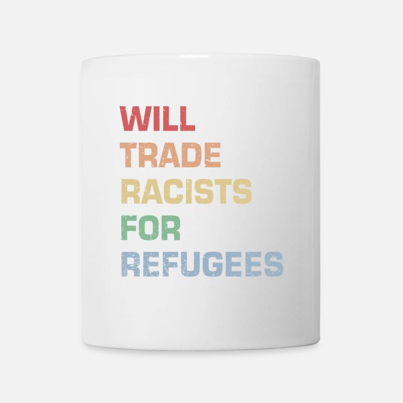 Will Trade Racists for Refugees - Mug - white