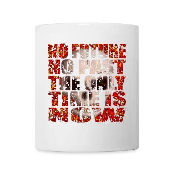 The only time is now Skull R6Z - Mug - white - Front
