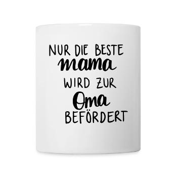 Nur die beste Mama wird zur Oma befördert - Tasse - Weiß - Vorne