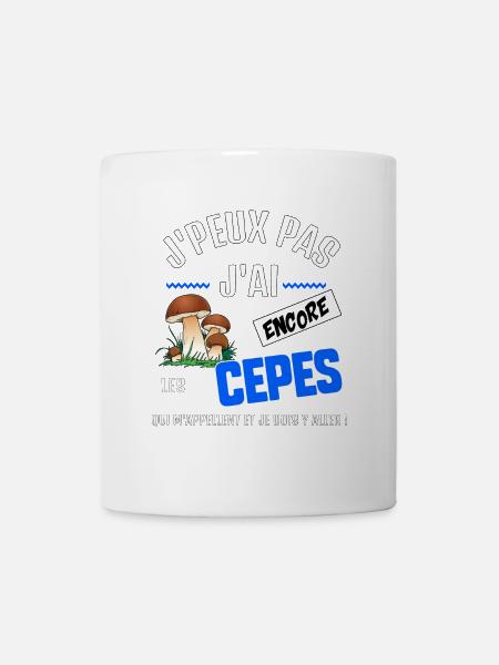 J’peux pas j’ai encore les cèpes qui m’appellent - Mug blanc - blanc