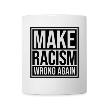 make racism wrong again - Mug - white - Front