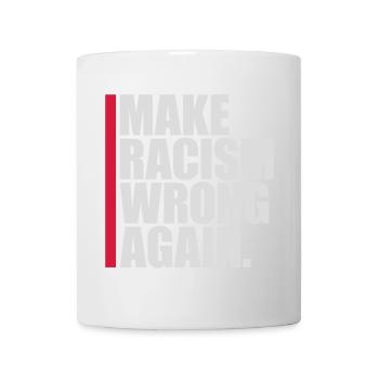 Rendre le racisme répréhensible - Mug blanc - blanc - Devant