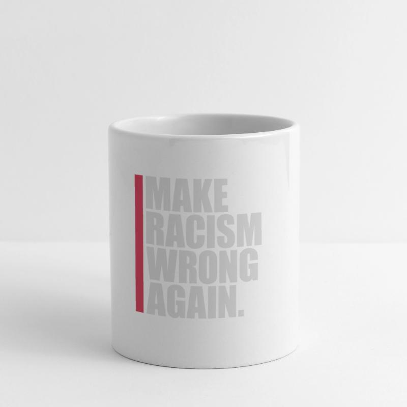 make racism wrong again Tasse
