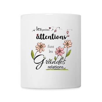Les petites attentions font les grandes relations - Mug blanc - blanc - Devant