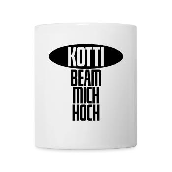 Kotti, beam mich hoch! - lustiger Spruch Berlin - Tasse - Weiß - Vorne