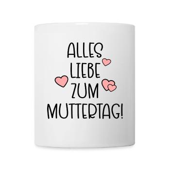 Alles Liebe zum Muttertag - MUTTERTAGSSPRÜCHE - Tasse - Weiß - Vorne