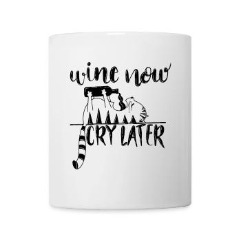 Wine now, cry later! Cat Illustration - Mug - white - Front