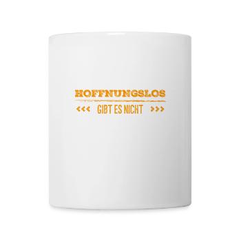 ich verliere niemals die Hoffnung - Tasse - Weiß - Vorne