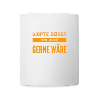 Worte werden überschätzt - Tasse - Weiß - Vorne