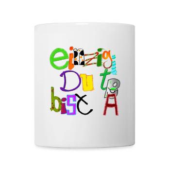 Einzigartig du bist - Tasse - Weiß - Vorne