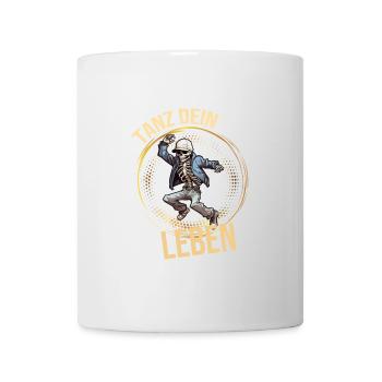 Tanz dein Leben - Tasse - Weiß - Vorne