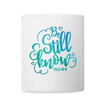 Be still and know - Mug - white - Front