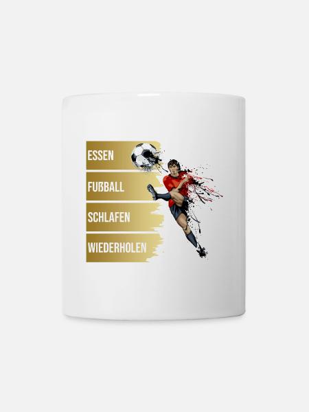 Essen - Fußball - Schlafen - Wiederholen - Tasse - Weiß