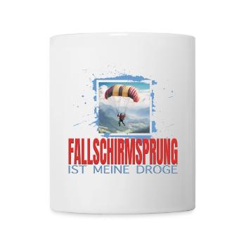 Fallschirmsprung ist meine Droge - Tasse - Weiß - Vorne