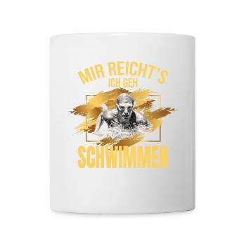 Mir reicht's, ich geh Schwimmen - Tasse - Weiß - Vorne