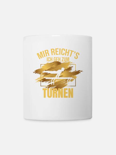 Mir reicht's, ich geh zum Turnen - Tasse - Weiß
