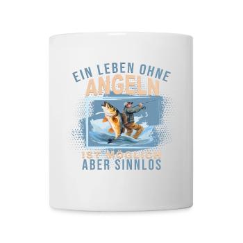 Ein Leben ohne Angeln ist möglich, aber Sinnlos - Tasse - Weiß - Vorne