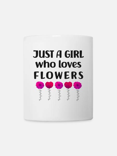 Just a girl who loves flowers - Mug - white
