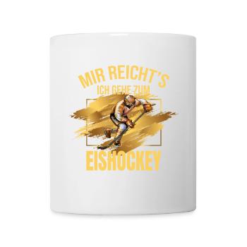 Mir reicht's, ich gehe zum Eishockey - Tasse - Weiß - Vorne