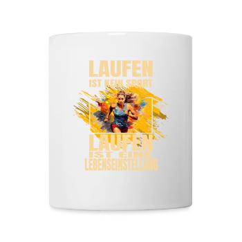 Laufen ist kein Sport... - Tasse - Weiß - Vorne