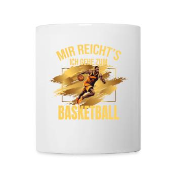 Mir reicht's, ich gehe zum Basketball - Tasse - Weiß - Vorne