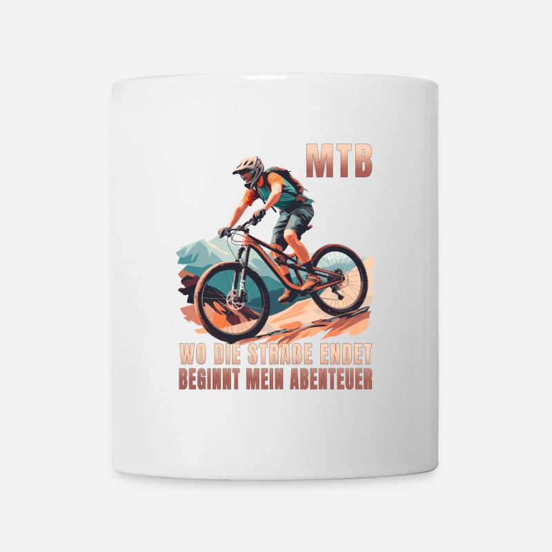 MTB: Wo die Straße endet beginnt mein Abenteuer - Tasse - Weiß