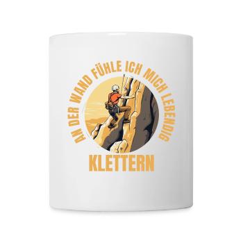 An der Wand fühle ich mich lebendig - Tasse - Weiß - Vorne